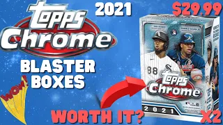 2021 TOPPS CHROME BLASTER BOXES! ARE THEY WORTH IT?