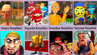 Angry Neighbor,Grandpa Neighbor,Hello Neighbor,Sponge Hospital,Uganda Knuckles