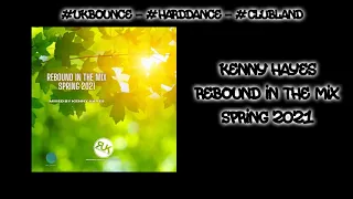 Kenny Hayes - Rebound In The Mix - Spring 2021