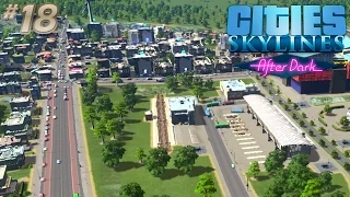 [18] Cities Skylines After Dark | City Splitting Part 2 (Let's Play)