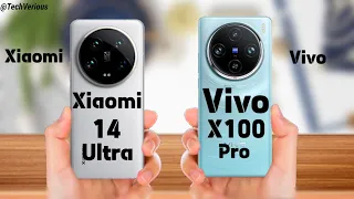 Choice Is Yours:- Xiaomi 14 Ultra Vs Vivo X100 Pro ⚡ full Details