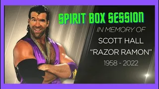Scott ( Razor Ramon) Hall -Spirit Box Session.