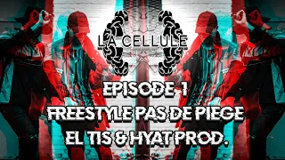 EL TIS & HYAT PROD - Freestyle Pas de Piège #1 (NB Cellule #1)