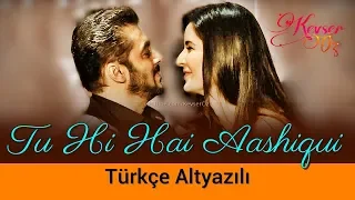 Tu Hi Hai Aashiqui (Solo) - Türkçe Alt Yazılı | Arijit Singh