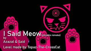 I Said Meow (playable remake) | Azazal & Said (Project Arrhythmia level made by @topaz-the-crosscat (Topaz))