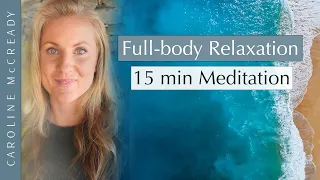 15 Minute Guided Breathing Meditation for Full-body Relaxation to Nurture Your Nervous System