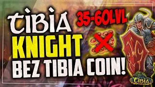 TIBIA - KNIGHT BEZ TIBIA COIN - 35-60 LVL PORADNIK