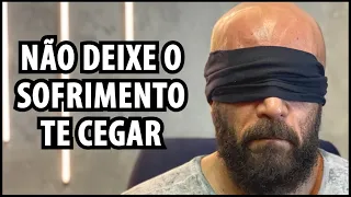 NÃO DEIXE O SOFRIMENTO TE CEGAR | Marcos Lacerda, psicólogo