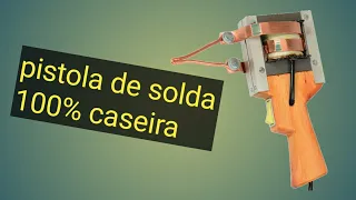 pistola de solda 100% caseira