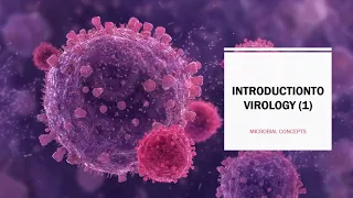 INTRODUCTION TO VIROLOGY part-1 (properties and structural basics)