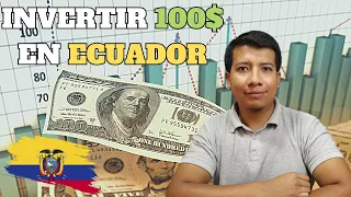 ¿Cómo Invertir 100$ en Ecuador Si eres JOVEN?