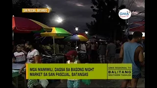 Balitang Southern Tagalog: Night Market sa San Pascual Batangas, Pasyalan