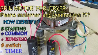 Spin Motor dryer paano malaman ang connection , common, starting, running , timer, capacitor, switch