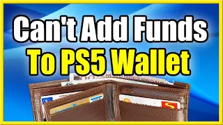 How to Fix Can't Add Funds to PS5 Wallet Balance (Fast Method)