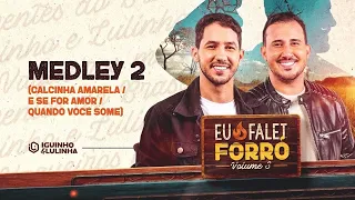 MEDLEY 2 - Iguinho e Lulinha (Eu Falei Forró 3)