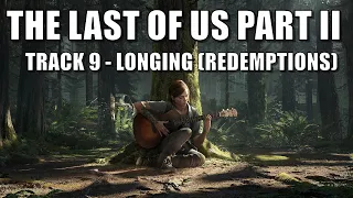 The Last of Us Part 2 Official OST Soundtrack - Track 9 - Longing (Redemptions)