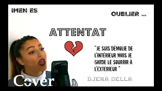 J'Toublie Même Si Je T'Aime Encore 💔 Djena Della (Attentat - Imen es)