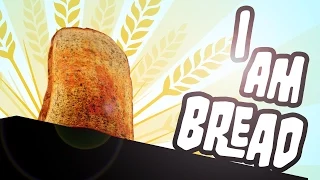 I am bread | Я - хлебушек | Смешная игра про живой хлеб.