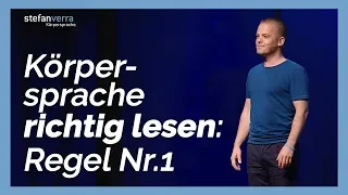 Körpersprache richtig lesen: Regel Nr. 1