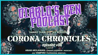 Corona Chronicles - Episode 011 - Vampiro & Aram Arslanian