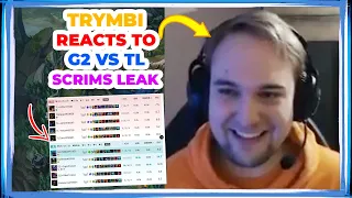 Heretics Trymbi Reacts G2 vs Team Liquid SCRIMS LEAK 👀