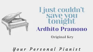 I just couldn't save you tonight - Ardhito Pramono - Piano Karaoke - Instrumental Cover