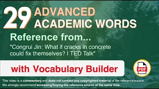 29 Advanced Academic Words Words Ref from "What if cracks in concrete could fix themselves? | TED"