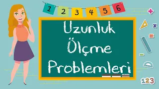 3. Sınıf - Uzunluk Ölçme Problemleri