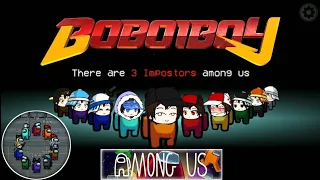 BoBoiBoy Elemental in Among US - Acting As BoBoiBoy Elemental // Who Is The Impostor?