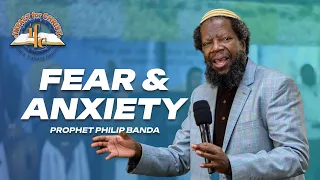 Fear and Anxiety | Prophet Philip Banda | 3rd Year Bible School