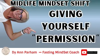 The #1 Thing Women In MidLife Need to Give Themselves | MidLife MindSet Shift