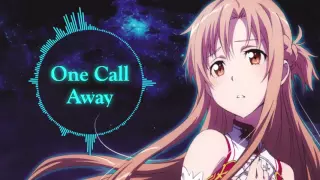 ♥Nightcore - One Call Away♥