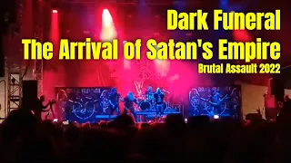 Dark Funeral - The Arrival of Satan's Empire - Brutal Assault 2022