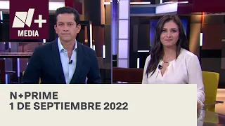 N+Prime - Programa Completo: 1 de septiembre 2022