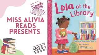 Lola at the Library | Kids Read Aloud Books | Classroom Read Aloud Books