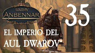 ¡El Imperio de Las Montañas! [35] Anbennar Eu4