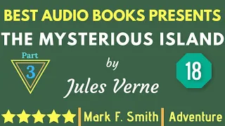 The Mysterious Island Part 3 Chapter 18 By Jules Verne Full Audiobook Free