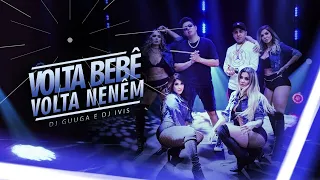 VOLTA BEBÊ VOLTA NENÉM - DJ GUUGA E DJ IVIS