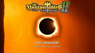Civil Savagery | The Unexpectables II (Athil Battle Theme)