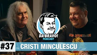 DA BRAVO! Podcast #37 cu Cristi Minculescu