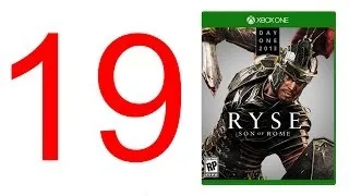 Ryse Son of Rome walkthrough part 19 XBOX ONE gameplay let's play no commentary "RYSE WALKTHROUGH"