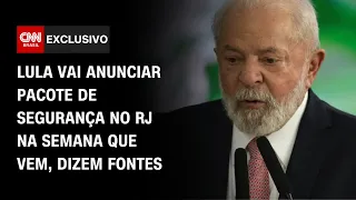 Lula anuncia pacote de segurança no Rio semana que vem, dizem fontes | CNN 360°