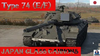 JAPAN GLASS CANNONS - War Thunder Type 74 (E and F)