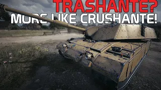 Trashante? More like CRUSHante! Fellas, we made this work! | World of Tanks