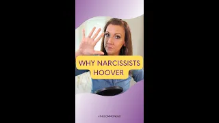 Why Narcissists Hoover