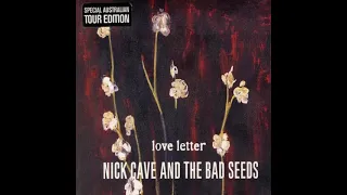 Nick Cave & The Bad Seeds – Love Letter (Album Version)