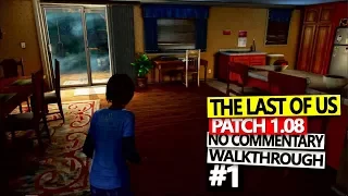 The Last of Us Remastered Walkthrough - Part 1 - Patch 1.08 |PS4 Pro|No Commentary|