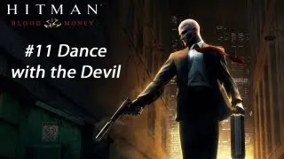 Hitman: Blood Money - Mission 11: Dance with the Devil (Guide/Walkthrough)