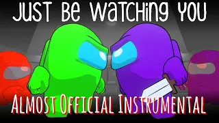 Just be Watching You [Almost Official Instrumental] (Song by Chi Chi)