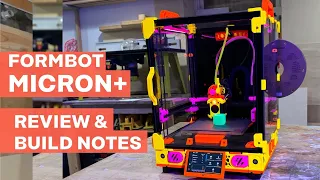 Formbot Micron+ Kit Review & Build Notes